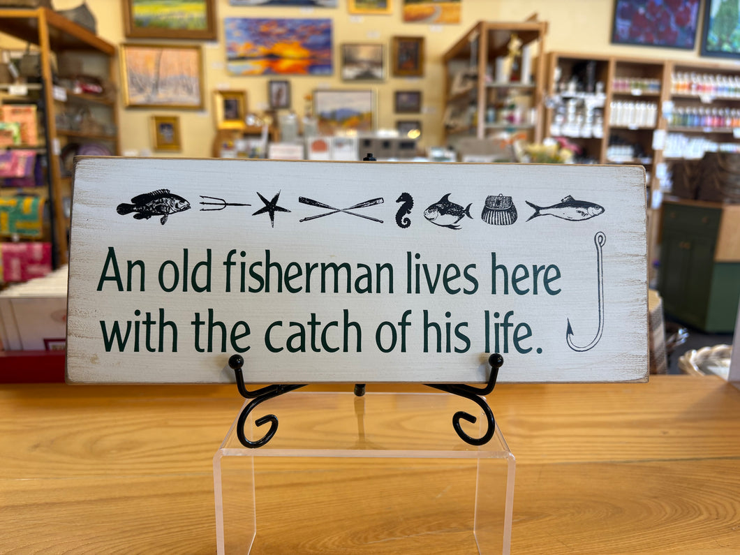 Sign- An Old Fisherman 185