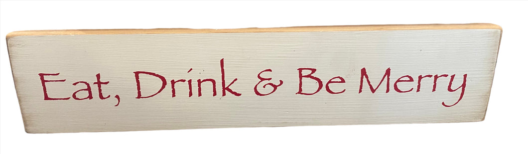 Sign- Eat, drink, & be merry