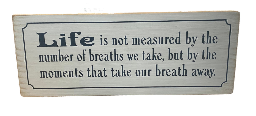Sign- Life Is Not Measured 290