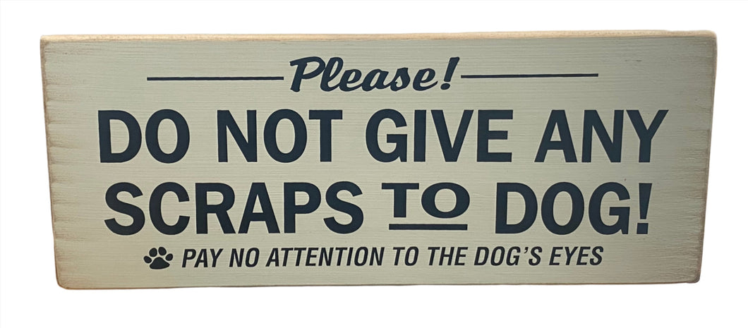 Sign- Do Not Give Scraps 163