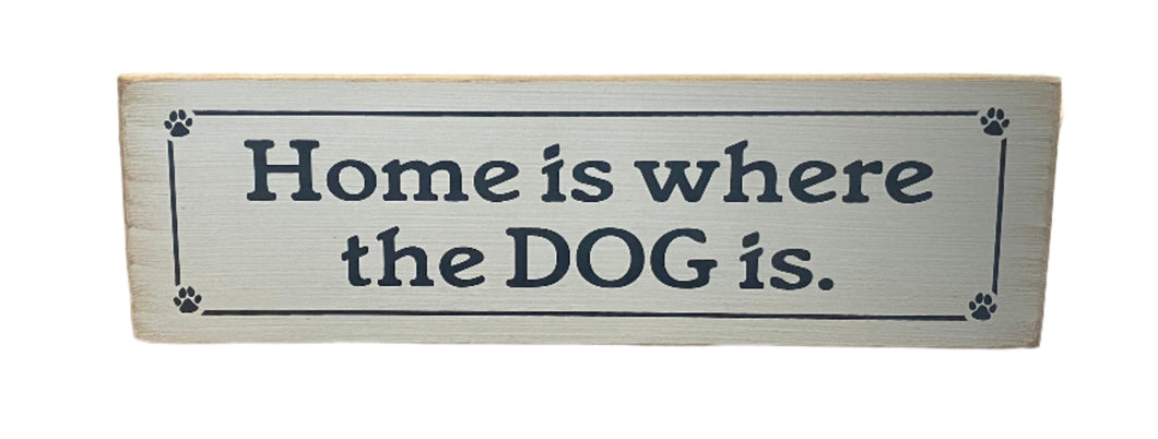 Sign- Home is Dog 171