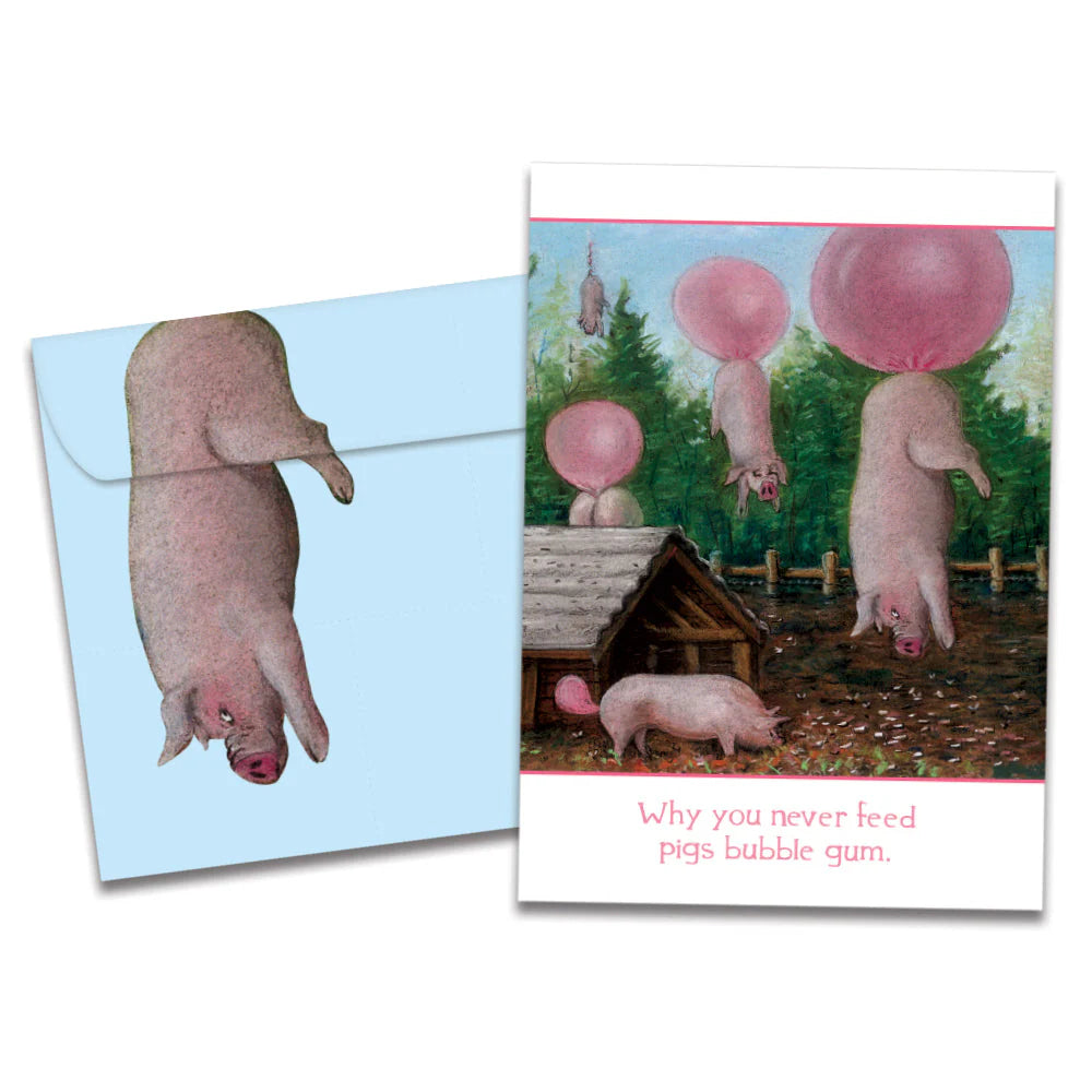 TF Card- Why You Never Feed Pigs Bubble Gum 10876